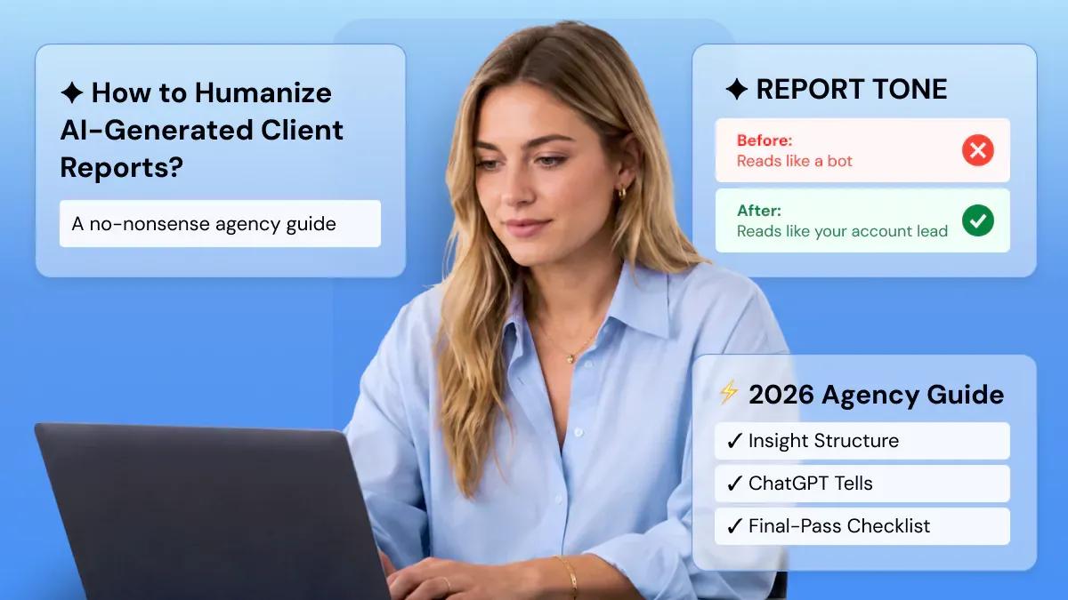 Humanize AI-Generated Client Reports