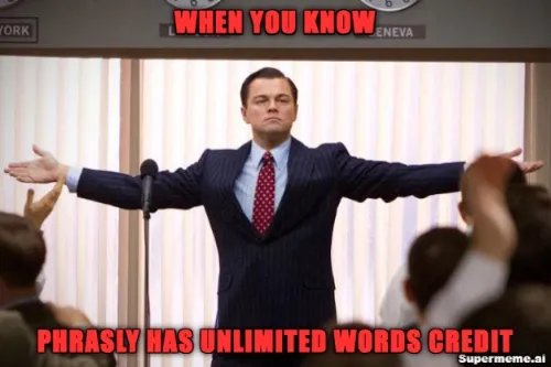 Phrasly Has Unlimited Words Credit